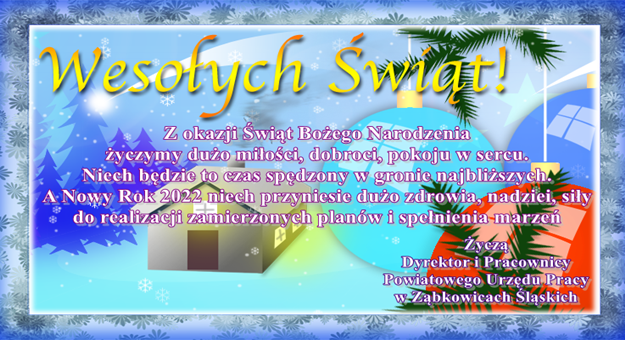 Dyrektor oraz pracownicy Powiatowego Urzędu Pracy w Ząbkowicach Śląskich składają życzenia świąteczne
