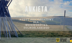 Weź udział w badaniu dotyczącym audytu krajobrazowego województwa dolnośląskiego [ankieta]