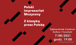 „Z klasyką przez Polskę”.Bezpłatny koncert w ZCKiT
