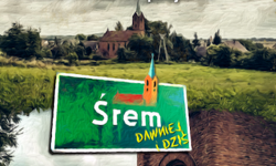 „Śrem dawniej i dziś”. W sobotę wernisaż