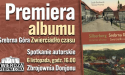6 listopada premiera albumu „Srebrna Góra. Zwierciadło czasu"