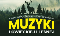 W sobotę przegląd zespołów muzyki leśnej i łowieckiej. Wieczorem wystąpi Mesajah i Łydka Grubasa