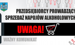Komunikat dla przedsiębiorców prowadzących sprzedaż napojów alkoholowych